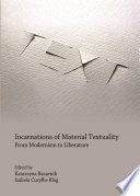 Incarnations of material textuality : from modernism to liberature /