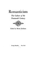 Romanticism ; the culture of the nineteenth century.