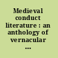 Medieval conduct literature : an anthology of vernacular guides to behaviour for youths, with English translations /