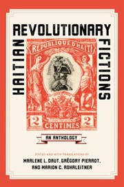 Haitian revolutionary fictions : an anthology /