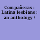 Compañeras : Latina lesbians : an anthology /