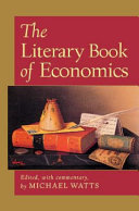 The literary book of economics : including readings from literature and drama on economic concepts, issues, and themes /