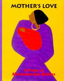 Mother's love : in praise of African-American mothers /