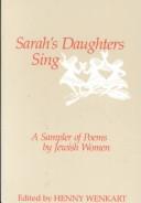 Sarah's daughters sing : a sampler of poems by Jewish women /