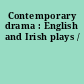 Contemporary drama : English and Irish plays /