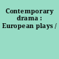 Contemporary drama : European plays /