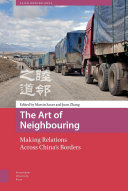 The art of neighbouring : making relations across china's borders /