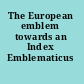 The European emblem towards an Index Emblematicus /