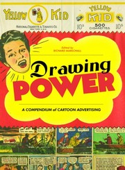 Drawing power : a compendium of cartoon advertising, 1870s-1940s /