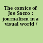 The comics of Joe Sacco : journalism in a visual world /