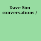 Dave Sim conversations /