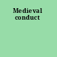 Medieval conduct