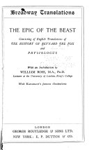 The epic of the beast : consisting of English translations of the history of Reynard the Fox and Physiologus /