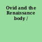 Ovid and the Renaissance body /