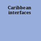 Caribbean interfaces