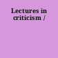 Lectures in criticism /