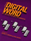 The digital word : text-based computing in the humanities /