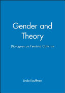 Gender and theory : dialogues on feminist criticism /