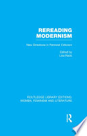 Rereading modernism new directions in feminist criticism /