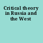 Critical theory in Russia and the West