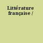 Littérature française /