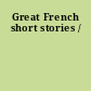 Great French short stories /