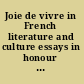 Joie de vivre in French literature and culture essays in honour of Michael Freeman /