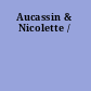 Aucassin & Nicolette /
