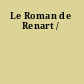 Le Roman de Renart /