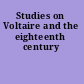 Studies on Voltaire and the eighteenth century