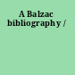 A Balzac bibliography /