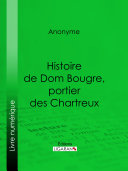 Histoire de Dom Bougre, portier des Chartreux /