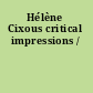 Hélène Cixous critical impressions /