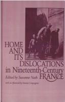 Home and its dislocations in nineteenth-century France /