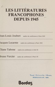 Les Littératures francophones depuis 1945 /