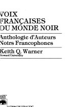 Voix françaises du monde noir : anthologie d'auteurs noirs francophones /