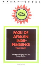 Faces of African independence : three plays /