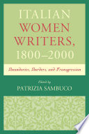 Italian women writers, 1800-2000 : boundaries, borders, and transgression /