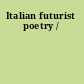 Italian futurist poetry /