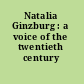 Natalia Ginzburg : a voice of the twentieth century /
