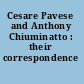 Cesare Pavese and Anthony Chiuminatto : their correspondence /