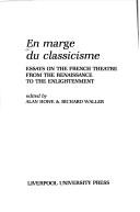 En marge du classicisme : essays on the French theatre from the Renaissance to the Enlightenment /