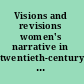 Visions and revisions women's narrative in twentieth-century Spain /