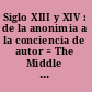 Siglo XIII y XIV : de la anonimia a la conciencia de autor = The Middle Ages : from anonymity to authorship /