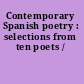 Contemporary Spanish poetry : selections from ten poets /
