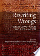 Rewriting wrongs : French crime fiction and the Palimpsest /