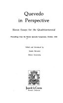 Quevedo in perspective : eleven essays for the quadricentennial : proceedings from the Boston Quevedo Symposium, October, 1980 /