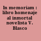 In memoriam : libro homenaje al inmortal novelista V. Blasco Ibáñez