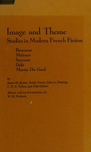 Image and theme: studies in modern French fiction; Bernanos, Malraux, Sarraute, Gide, Martin du Gard,