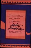 Philosophy and literature in Latin America : a critical assessment of the current situation /
